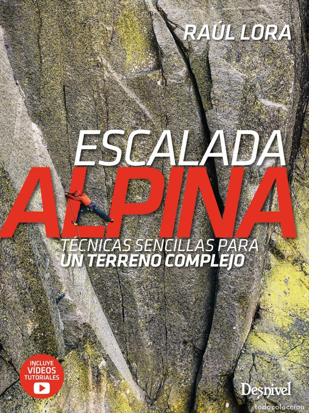 Second hand books: Escalada alpina: T&eacute;cnicas sencillas para un terreno complejo (Manuales de escalada Desnivel)