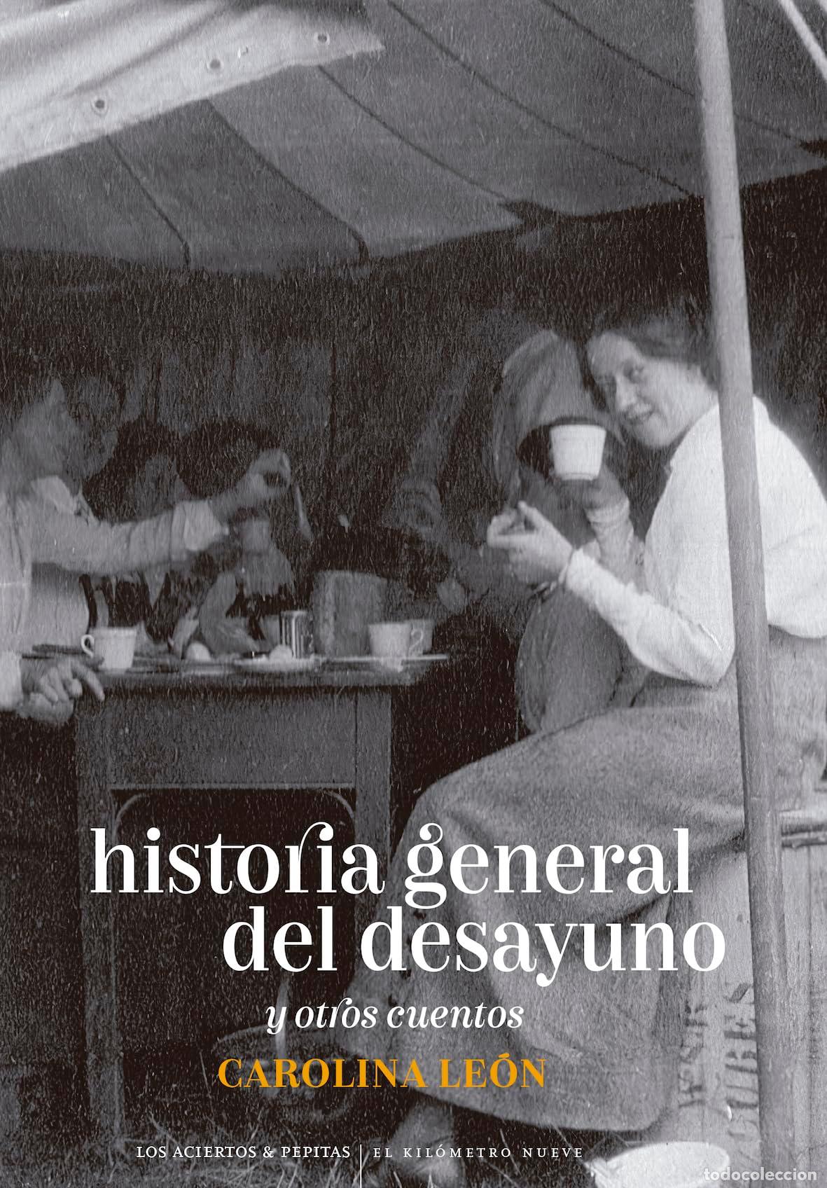 Gebrauchte B&uuml;cher: Historia general del desayuno: y otros cuentos: 18 (El Kil&oacute;metro nueve)