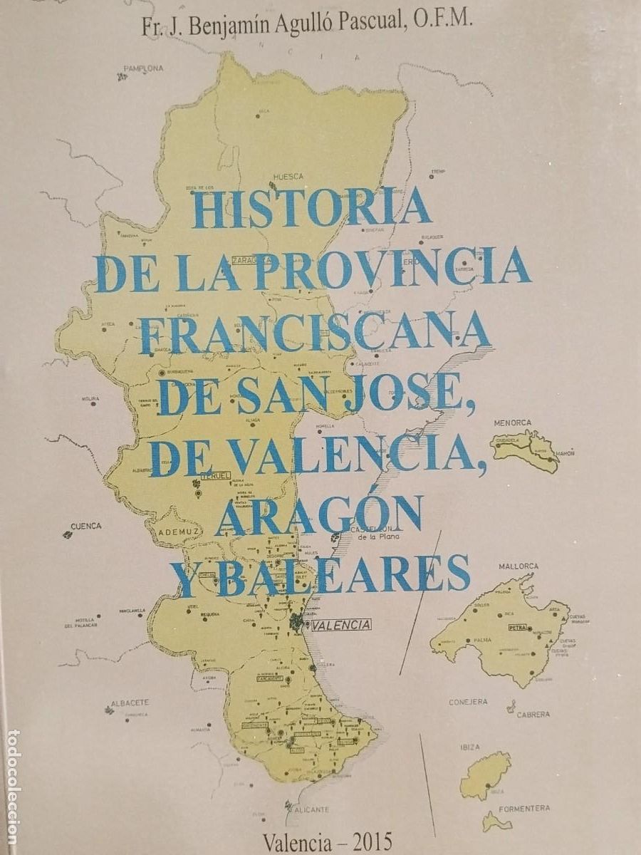 Gebrauchte B&uuml;cher: HISTORIA DE LA PROVINCIA FRANCISCANA DE SAN JOS&Eacute;, DE VALENCIA, ARAG&Oacute;N Y BALEARES