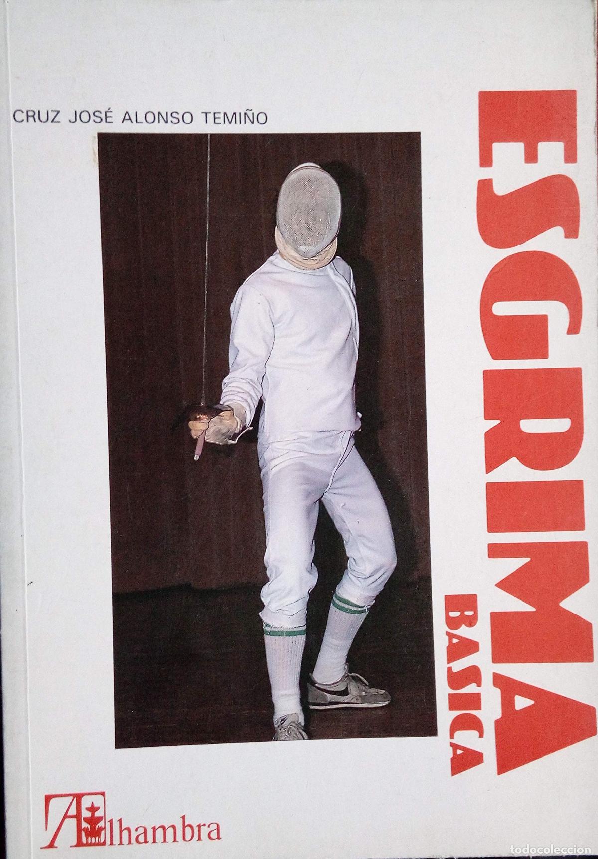 Libros de segunda mano: ESGRIMA BASICA. - ALONSO TEMI&Ntilde;O,Cruz Jos&eacute;. - Foto 1