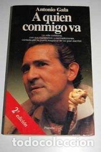 Libros de segunda mano: A Quien Conmigo Va - Gala, Antonio - Foto 1