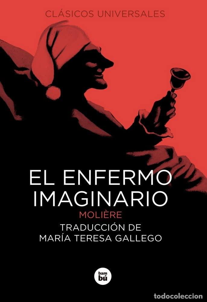 Libri di seconda mano: El enfermo imaginario (Cl&aacute;sicos universales)