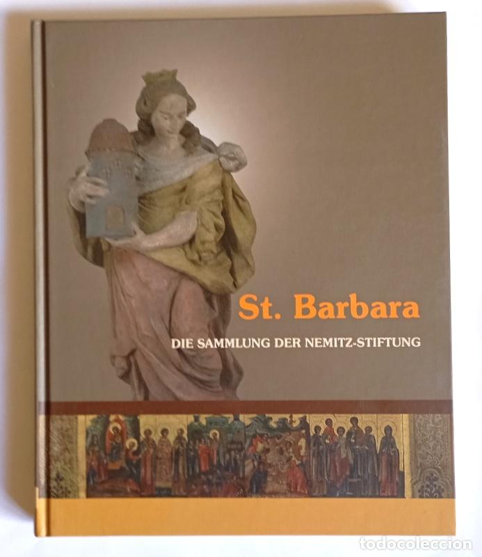 Gebrauchte B&uuml;cher: STA. BARBARA - LA COLECCION DE LA FUNDACION NEMITZ-STIFTUNG - ROLFRODERICH NEMITZ
