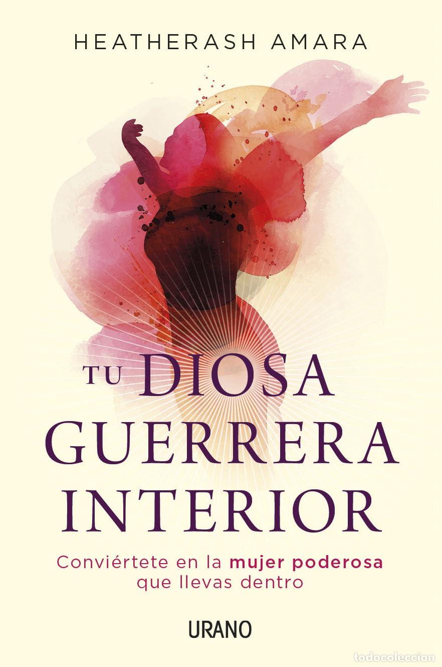 Libros de segunda mano: Tu diosa guerrera interior: Convi&eacute;rtete en la mujer poderosa que llevas dentro - Foto 1