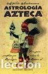 Libros de segunda mano: Astrolog&iacute;a azteca - MOCTEZUMA, HIPOLITO - Foto 1