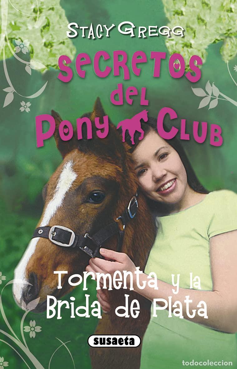 Libros de segunda mano: Tormenta y La Brida De Plata (Secretos Del Pony Club) - Foto 1