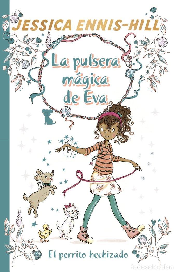 Libri di seconda mano: La pulsera m&aacute;gica de Eva, 2. El perrito hechizado