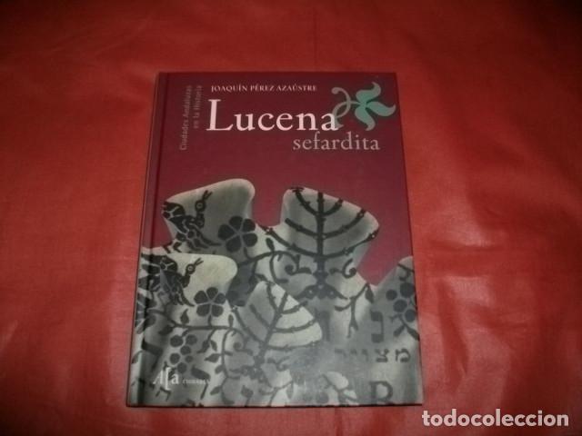 Libros de segunda mano: LUCENA SEFARDITA - JOAQU&Iacute;N P&Eacute;REZ AZA&Uacute;STRE