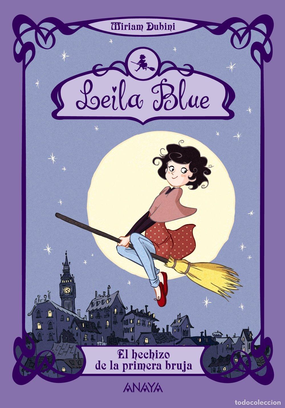 Libri di seconda mano: Leila Blue 1: El hechizo de la primera bruja (Literatura Infantil (6-11 A&ntilde;os) - Leila Blue)