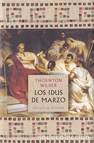 Libros de segunda mano: Los idus de Marzo - Wilder, Thornton - Foto 1
