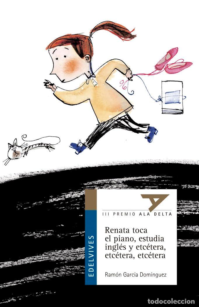 Libri di seconda mano: Renata toca el piano, estudia ingl&eacute;s y etc&eacute;tera, etc&eacute;tera, etc&eacute;tera: 9 (Ala Delta - Serie azul)