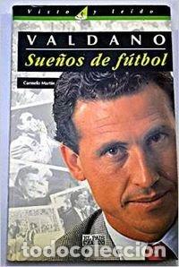 Libros de segunda mano: VALDANO SUE&Ntilde;OS DE FUTBOL AGUILAR - Foto 1