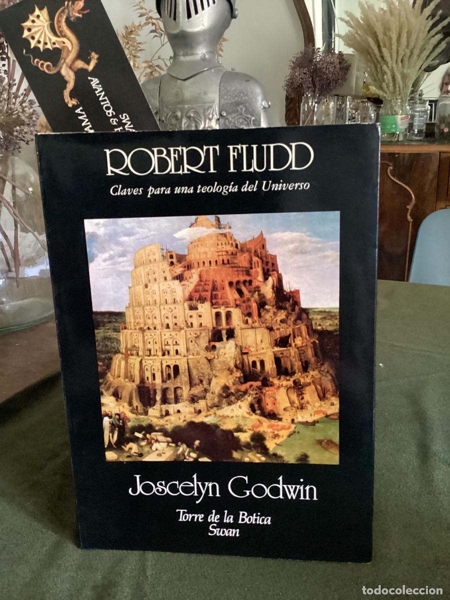 Gebrauchte B&uuml;cher: J.GODWIN - ROBERT FLUDD. CLAVES PARA UNA TEOLOG&Iacute;A DEL UNIVERSO - SWAN TORRE DE LA BOTICA