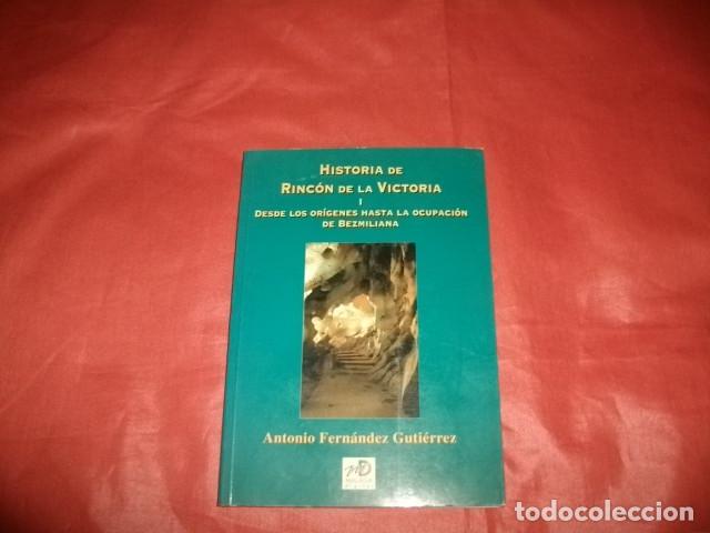 Livres d'occasion: HISTORIA DE RINC&Oacute;N DE LA VICTORIA (M&Aacute;LAGA) - ANTONIO FERN&Aacute;NDEZ GUTI&Eacute;RREZ