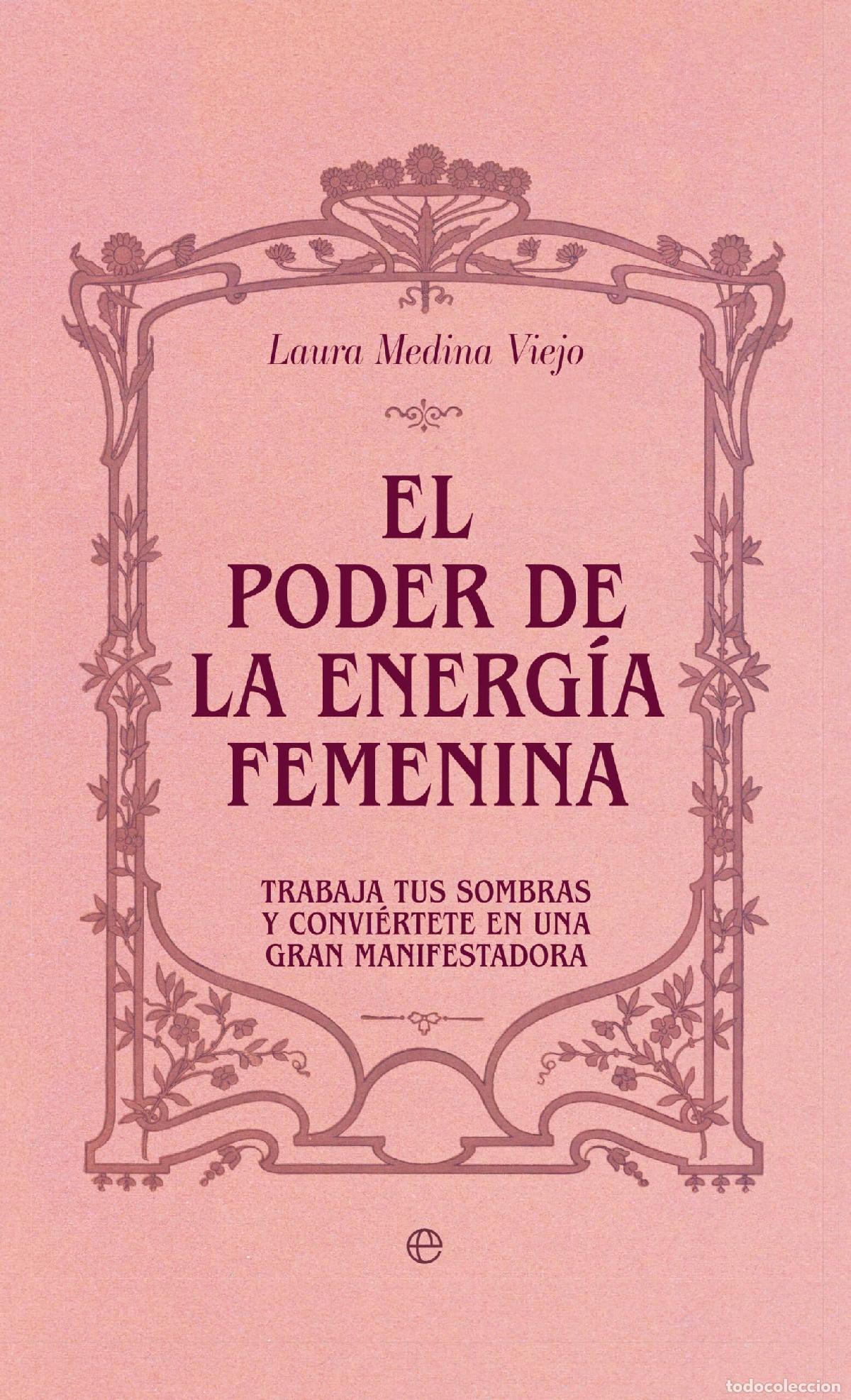 Libros de segunda mano: El poder de la energ&iacute;a femenina: Trabaja tus sombras y convi&eacute;rtete en una perfecta manifestadora