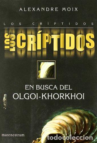 Libri di seconda mano: CRIPTIDOS 2 EN BUSCA DEL OLGOI KHORKHOI,LOS (NARRATIVA JUVENIL)