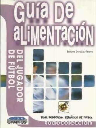 Libri di seconda mano: Gu&iacute;a de alimentaci&oacute;n jugador de futbol