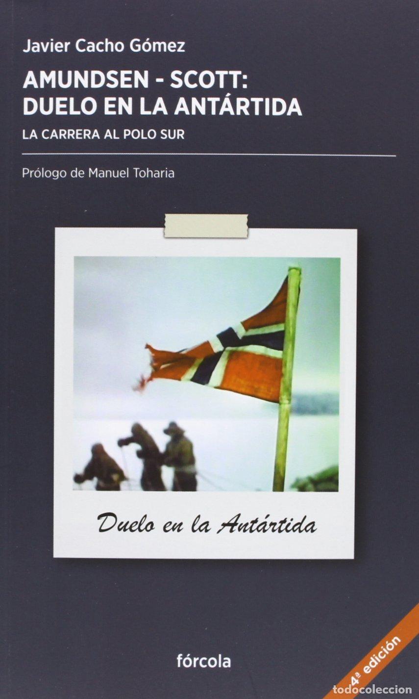 Livres d'occasion: Amundsen - Scott, duelo en la Ant&aacute;rtida: La carrera al Polo Sur: 2 (Periplos)