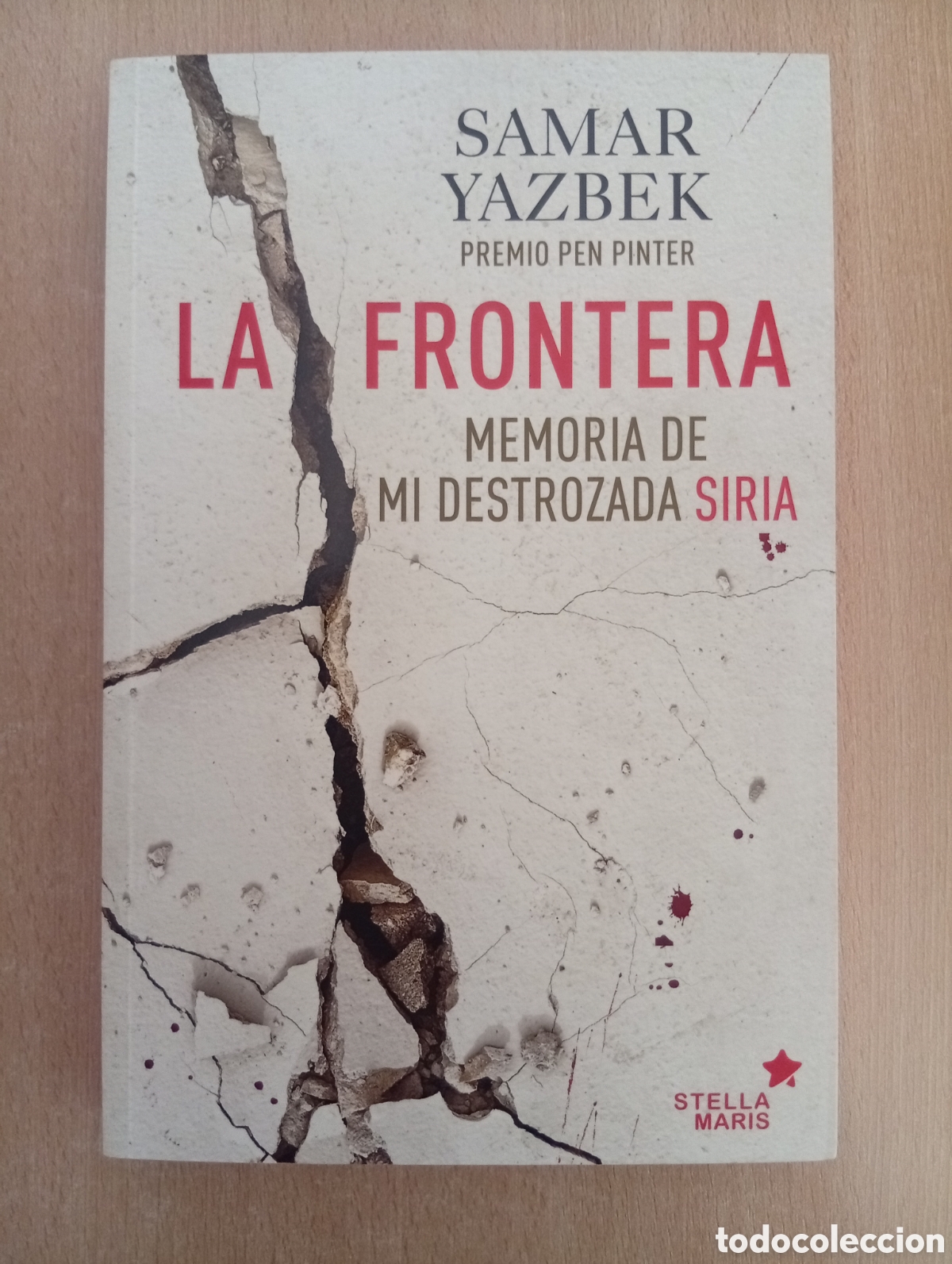 Livres d'occasion: LS FRONTERA. MEMORIA DE MI DESTROZADA SIRIA. Samara Yazbek