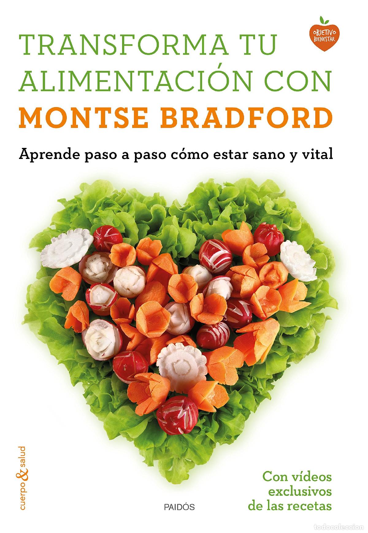 Libri di seconda mano: Transforma tu alimentaci&oacute;n con Montse Bradford: Aprende paso a paso c&oacute;mo estar sano y vital (Cuerpo