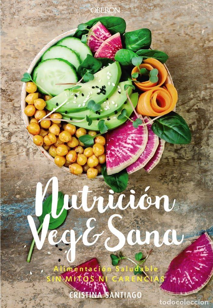 Libri di seconda mano: Nutrici&oacute;n veg&sana. Alimentaci&oacute;n saludable sin mitos ni carencias (Libros singulares)