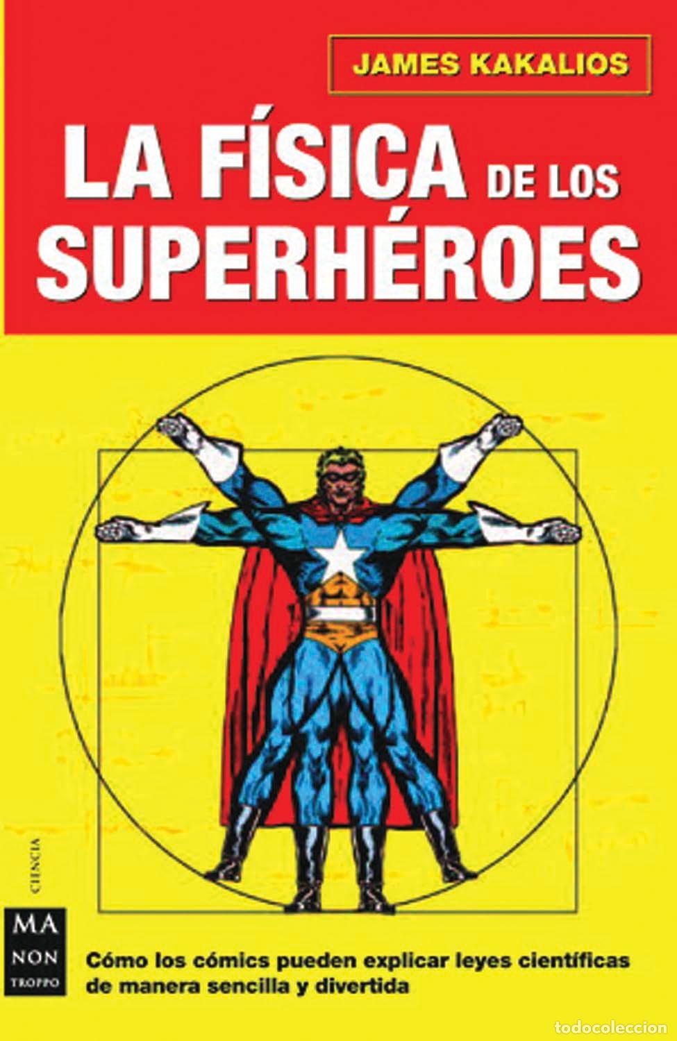 Libri di seconda mano: F&iacute;sica de los superh&eacute;roes, la: Disfrute averiguando el uso pedag&oacute;gico de los c&oacute;mics para explicar la