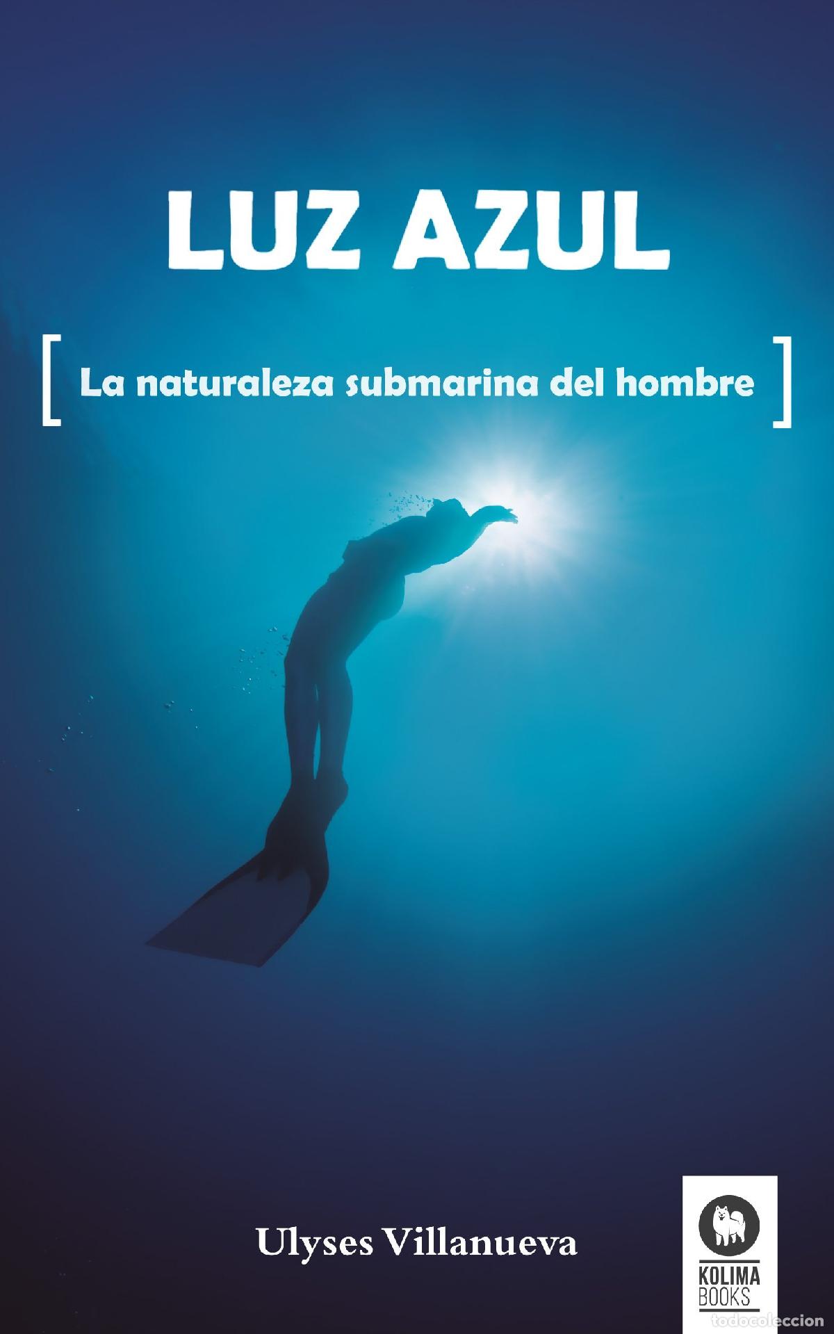 Libri di seconda mano: Luz azul: La naturaleza submarina del hombre (Crecimiento personal)