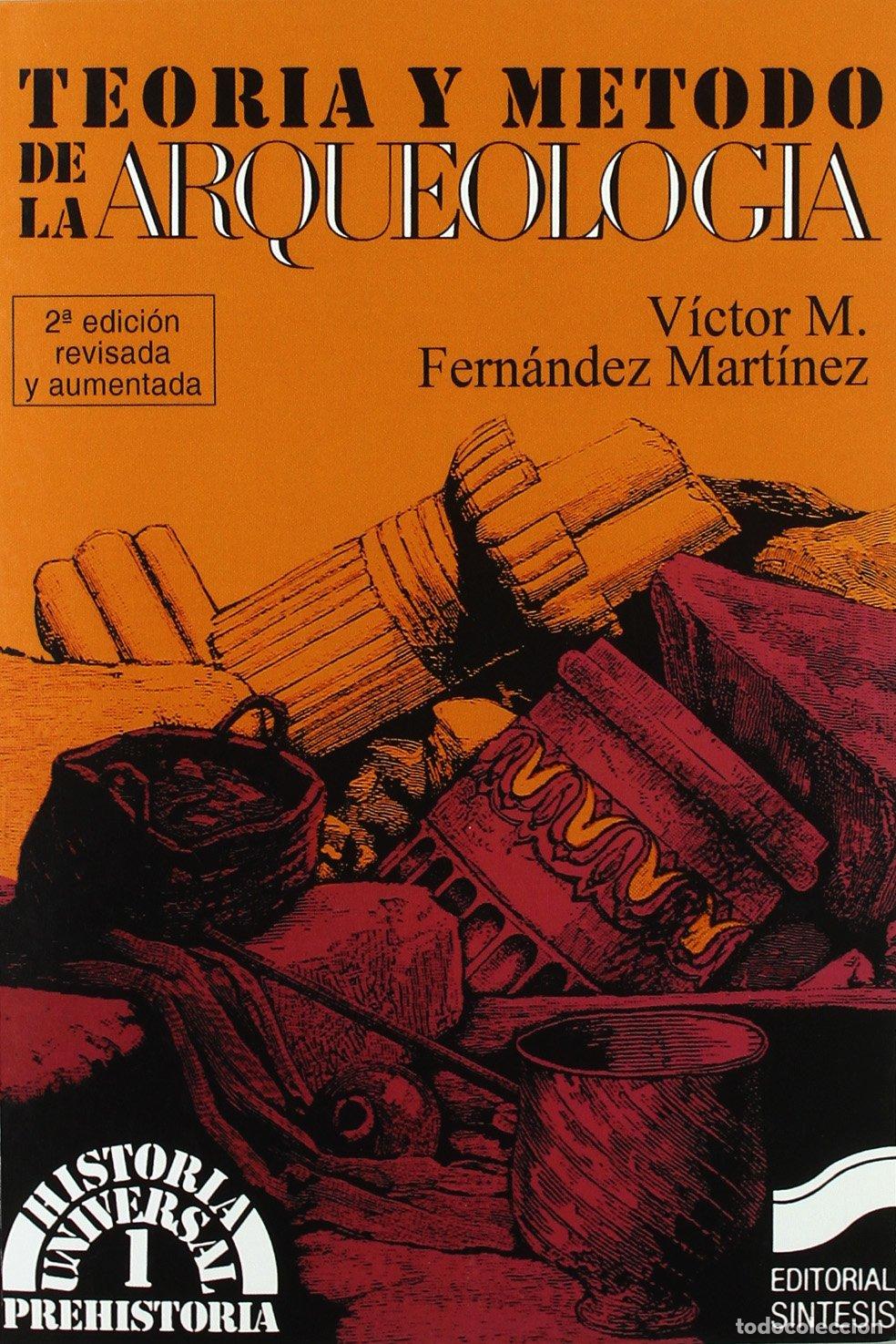 Livres d'occasion: Teor&iacute;a y m&eacute;todo de la arqueolog&iacute;a: 1 (Historia universal. Prehistoria)