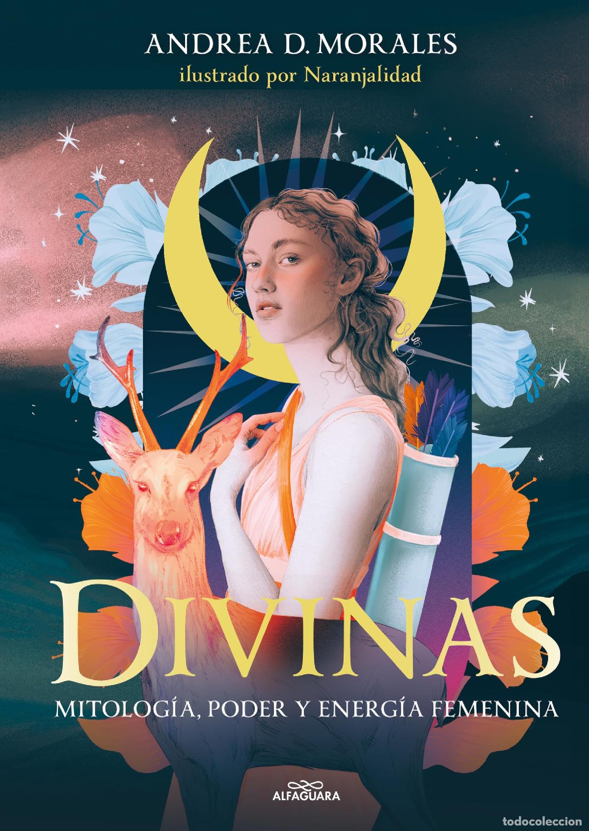 Libros de segunda mano: Divinas: Mitolog&iacute;a, poder y energ&iacute;a femenina (Sin l&iacute;mites)