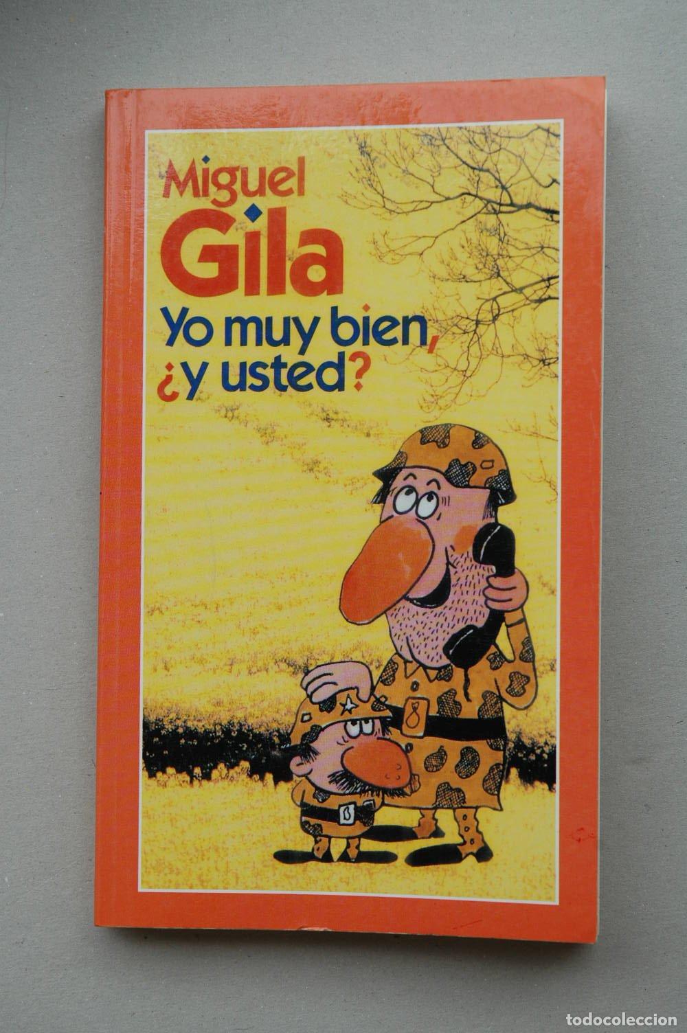 Gebrauchte B&uuml;cher: Yo muy bien &iquest;y usted? / Miguel Gila