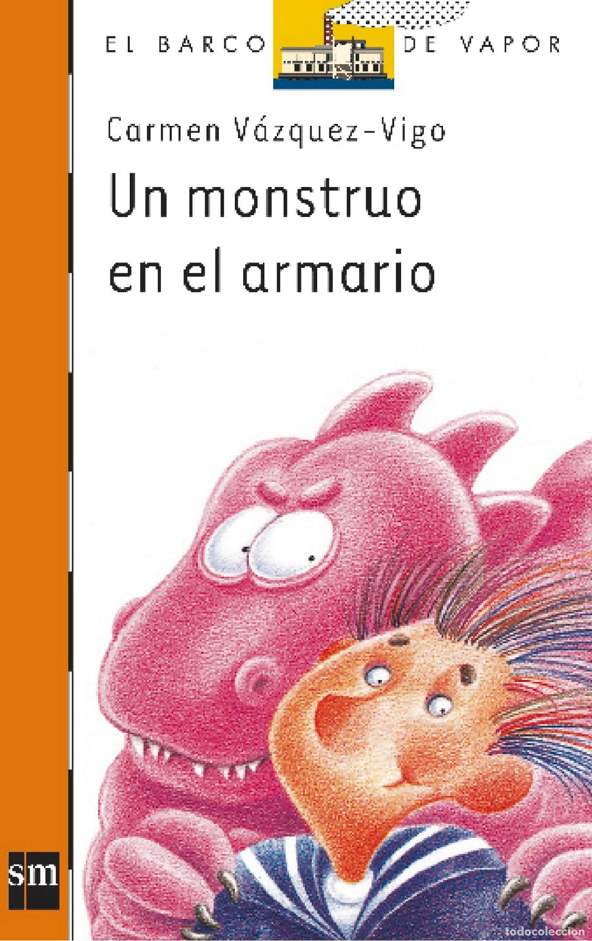 Libri di seconda mano: Un monstruo en el armario: 68 (El Barco de Vapor Naranja)