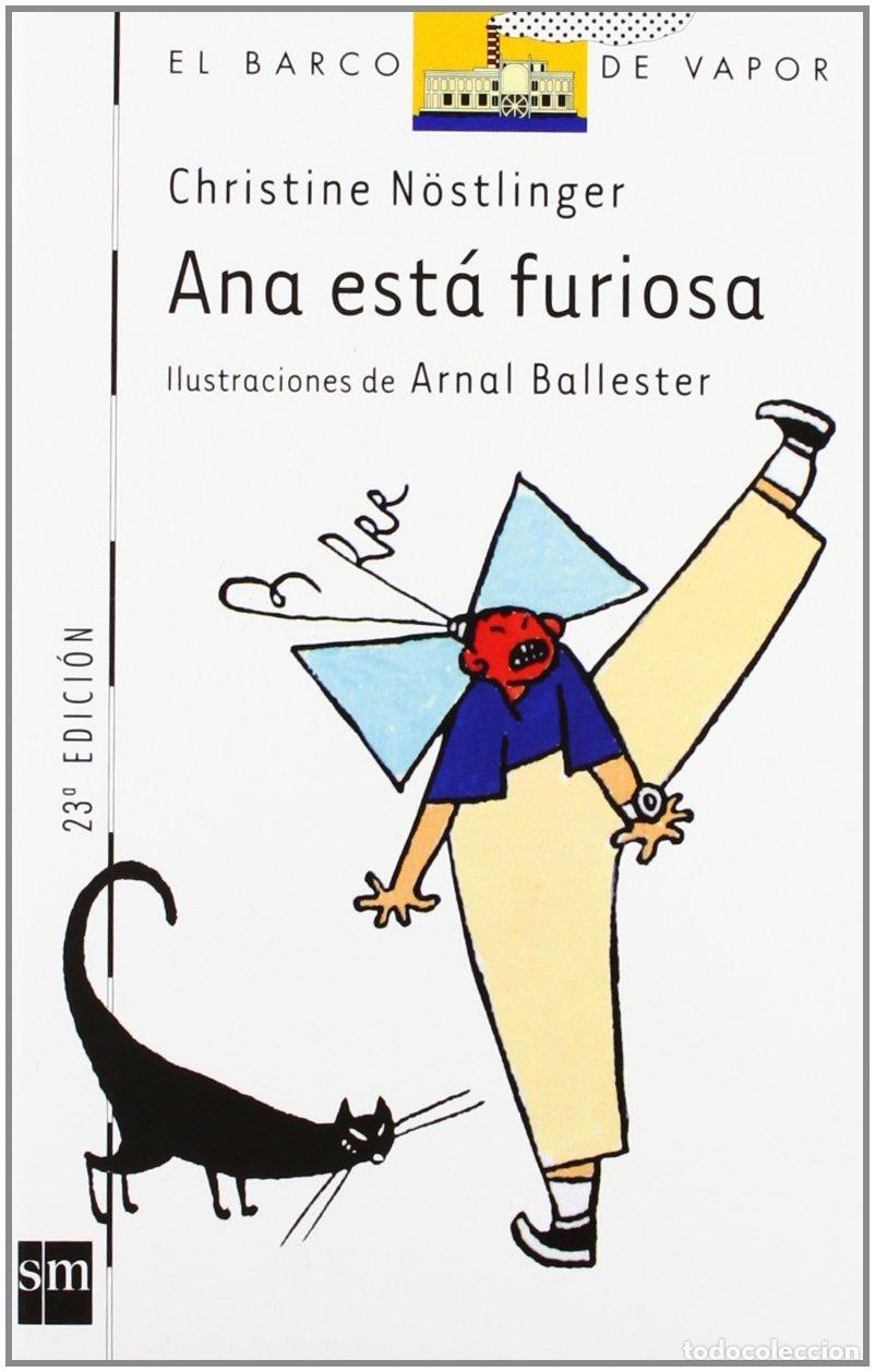 Libri di seconda mano: Ana est&aacute; furiosa: 49 (El Barco de Vapor Blanca)