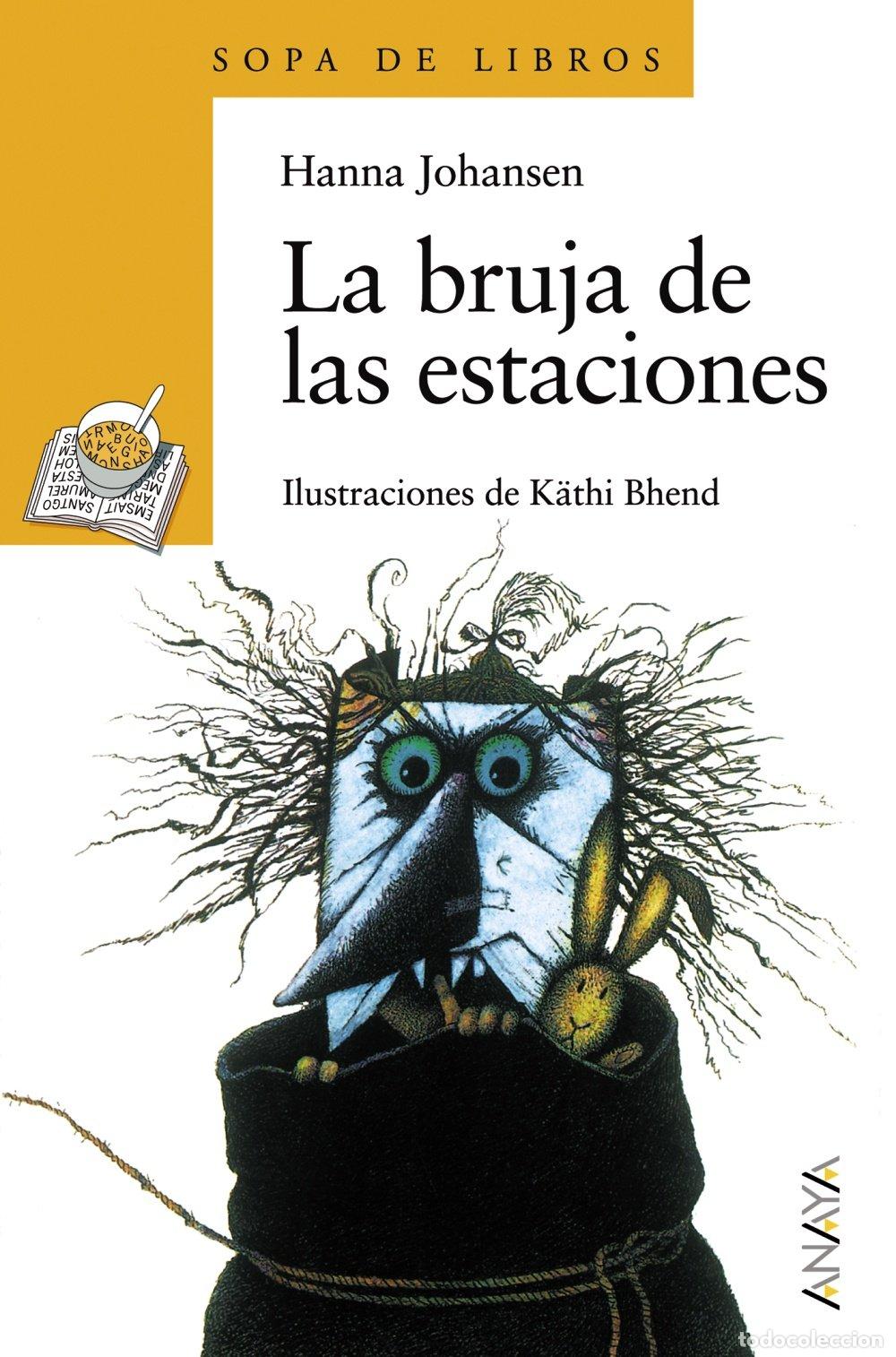 Libri di seconda mano: La bruja de las estaciones (Literatura Infantil (6-11 A&ntilde;os) - Sopa De Libros)