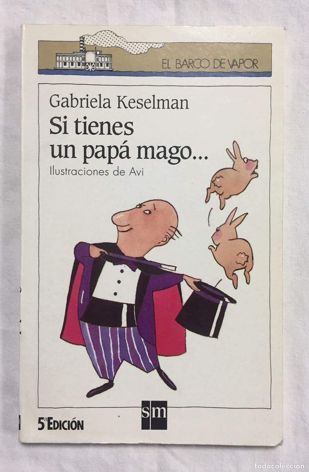 Gebrauchte B&uuml;cher: Si tienes un pap&aacute; mago: 60 (El Barco de Vapor Blanca)