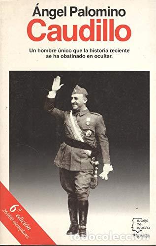 Livres d'occasion: Caudillo - PALOMINO, &Aacute;ngel
