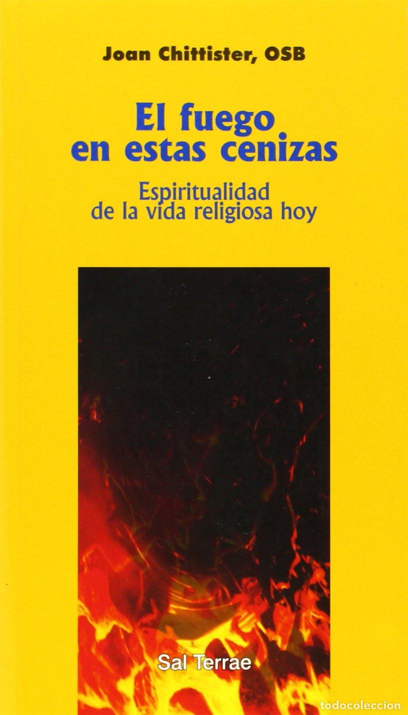Libri di seconda mano: Fuego en estas cenizas, El: Espiritualidad de la vida religiosa hoy: 66 (Servidores y Testigos)