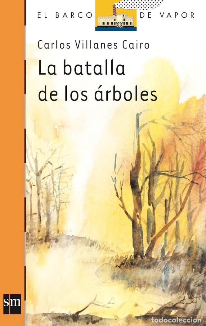 Second hand books: La batalla de los &aacute;rboles: 98 (El Barco de Vapor Naranja)