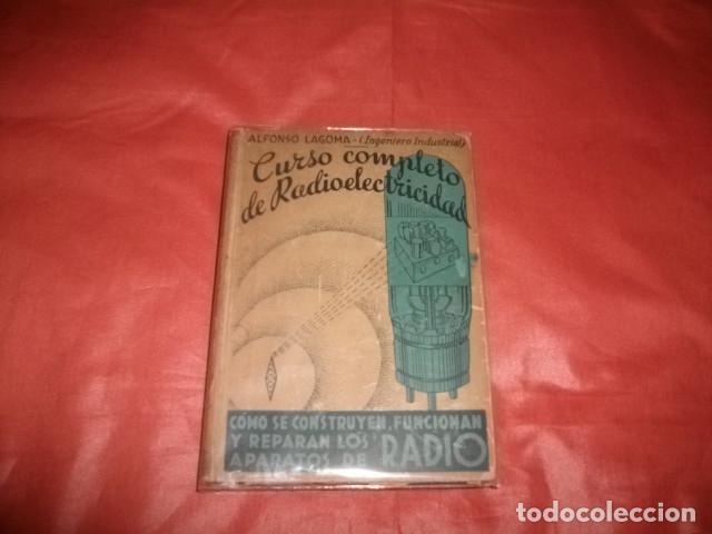 Libros de segunda mano: CURSO COMPLETO DE RADIOELECTRICIDAD - ALFONSO LAGOMA