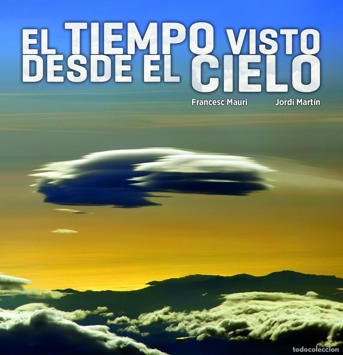 Libros de segunda mano: El tiempo visto desde el cielo (General)