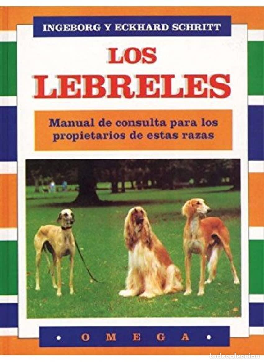 Libros de segunda mano: LOS LEBRELES (GUIAS DEL NATURALISTA-ANIMALES DOMESTICOS-PERROS)