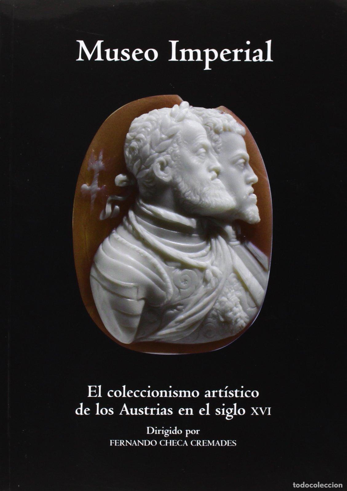 Livres d'occasion: Museo Imperial.El coleccionismo art&iacute;stico de los Austrias en el siglo XVI (HISTORIA)