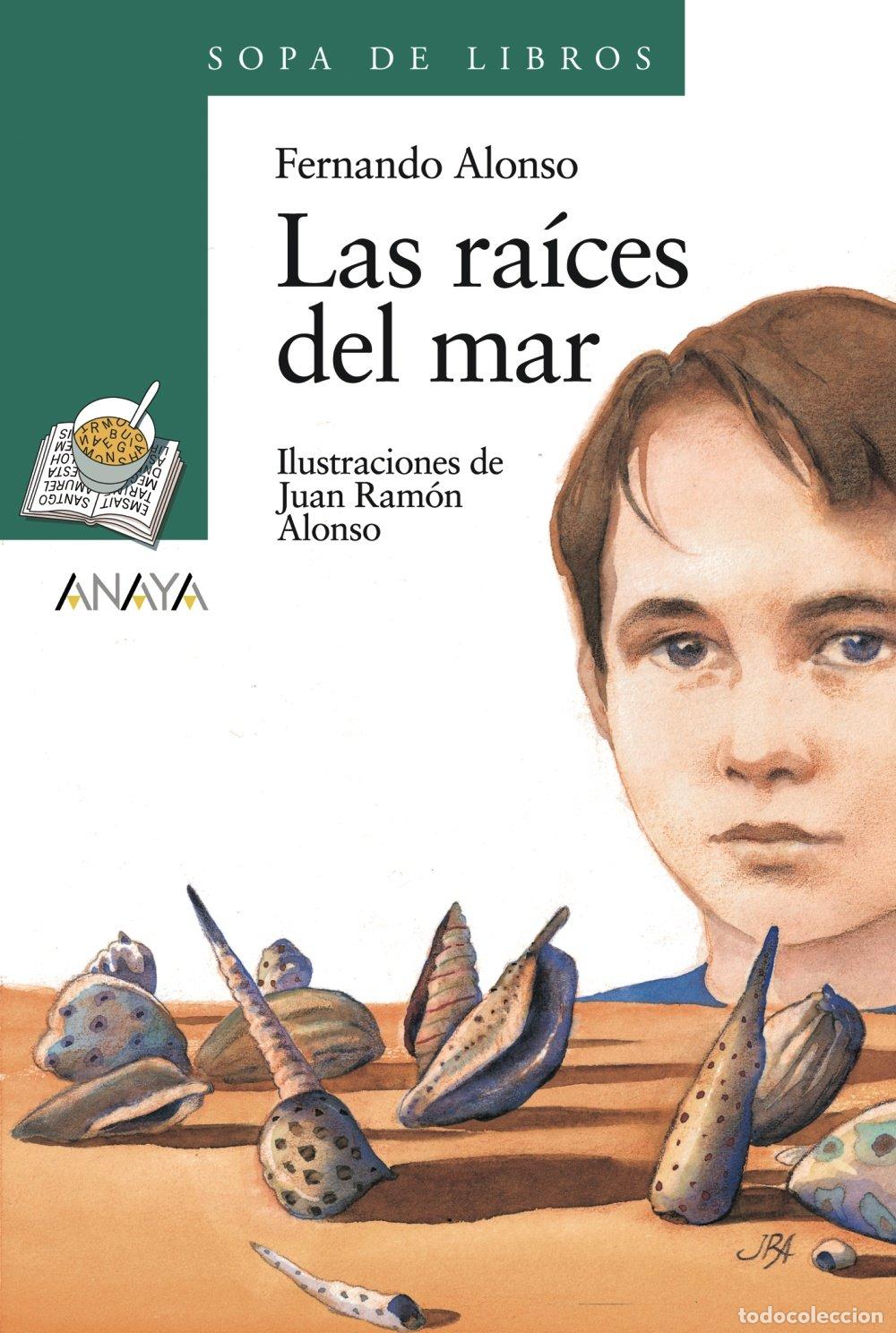 Libri di seconda mano: Las ra&iacute;ces del mar (LITERATURA INFANTIL - Sopa de Libros)