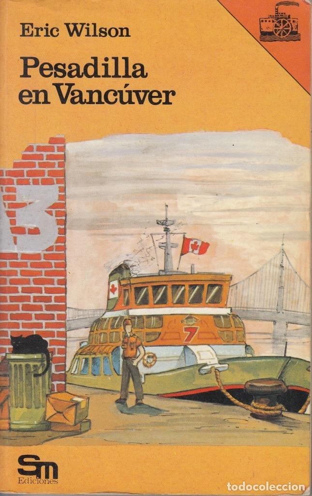 Gebrauchte B&uuml;cher: Pesadilla en Vanc&uacute;ver: 17 (El Barco de Vapor Naranja)