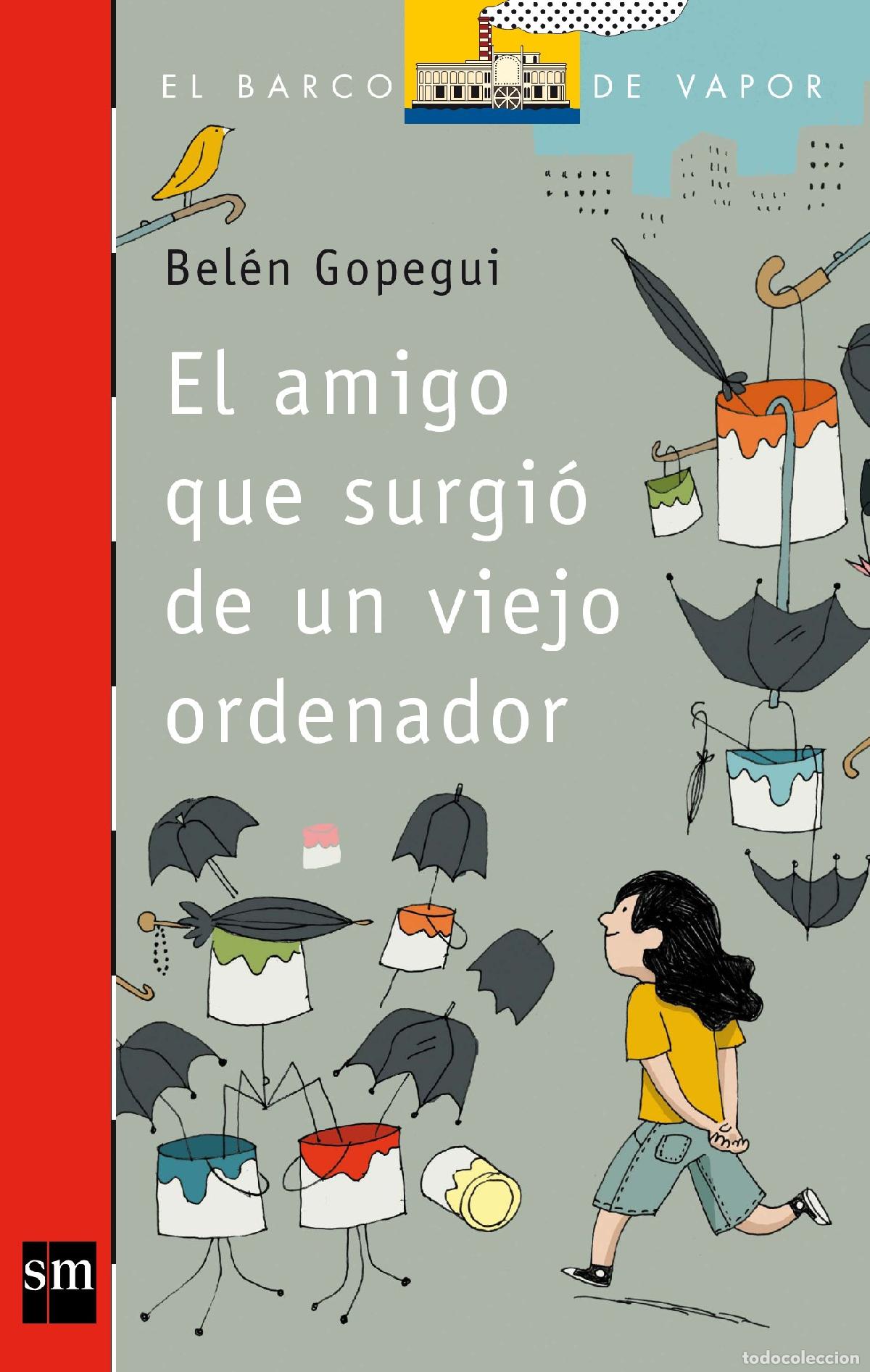 Libros de segunda mano: El amigo que surgi&oacute; de un viejo ordenador: 204 (El Barco de Vapor Roja)