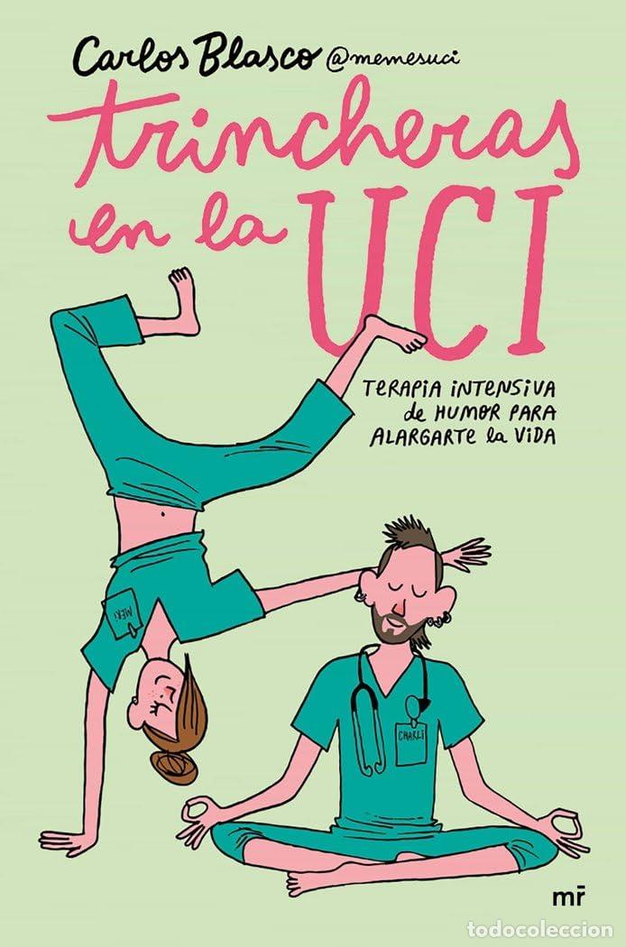 Second hand books: Trincheras en la UCI: Terapia intensiva de humor para alargarte la vida (Fuera de Colecci&oacute;n)