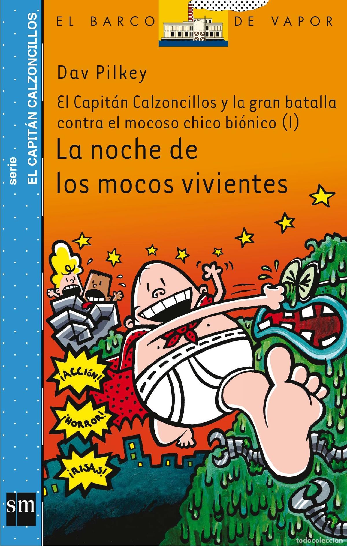 Second hand books: La noche de los mocos vivientes: El capit&aacute;n Calzoncillos y la gran batalla contra el mocoso chico bi