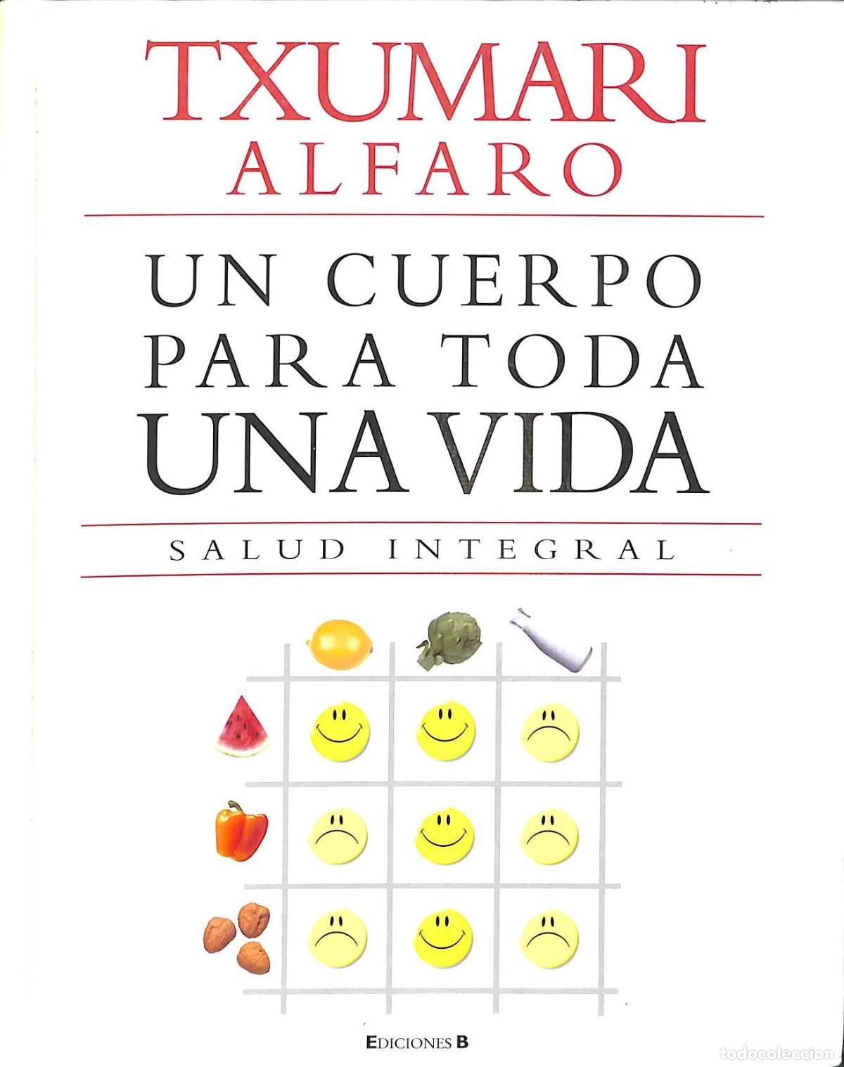 Libros de segunda mano: UN CUERPO PARA TODA UNA VIDA: SALUD INTEGRAL (LIBROS ILUSTRADOS AD)