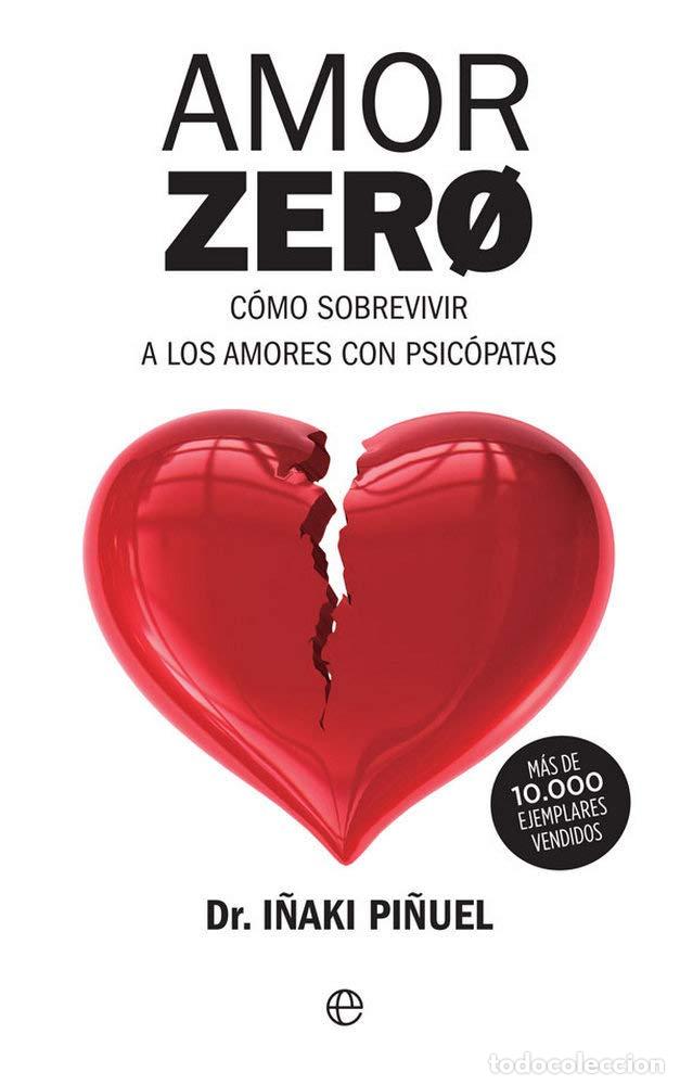 Libros de segunda mano: Amor zero: C&oacute;mo sobrevivir a los amores con psic&oacute;patas (Bolsillo)