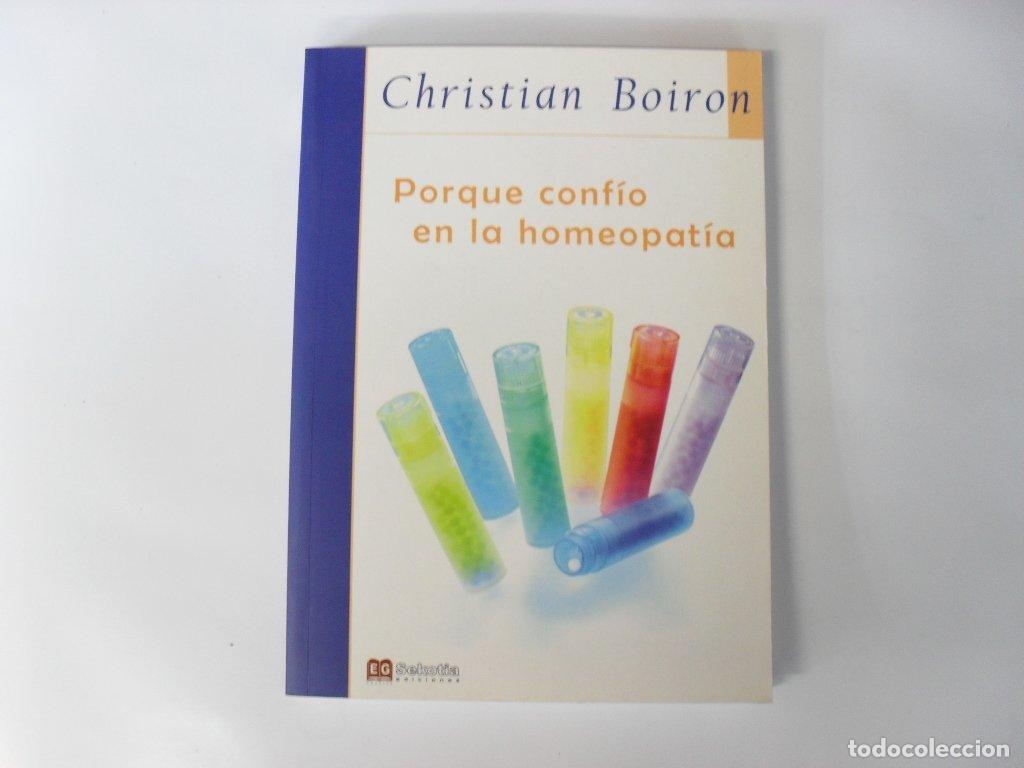 Libri di seconda mano: PORQUE CONFIO EN LA HOMEOPATIA