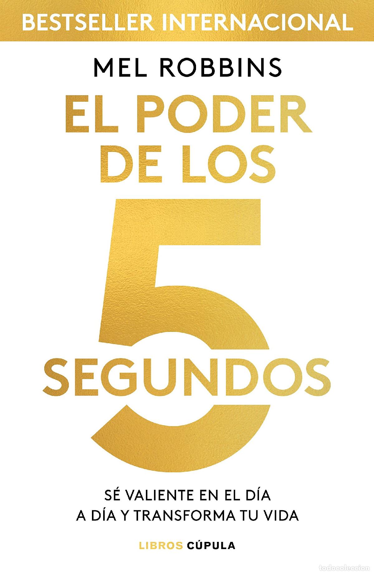 Second hand books: El poder de los 5 segundos: S&eacute; valiente en el d&iacute;a a d&iacute;a y transforma tu vida (Divulgaci&oacute;n)